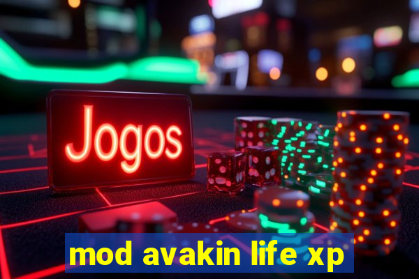 mod avakin life xp